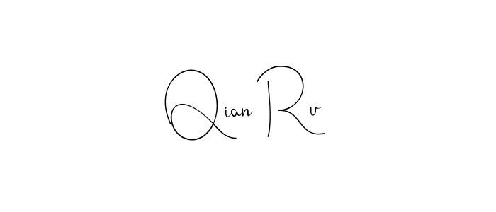 Create a beautiful signature design for name Qian Ru. With this signature (Andilay-7BmLP) fonts, you can make a handwritten signature for free. Qian Ru signature style 4 images and pictures png