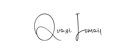 Design your own signature with our free online signature maker. With this signature software, you can create a handwritten (Andilay-7BmLP) signature for name Quazi Ismail. Quazi Ismail signature style 4 images and pictures png