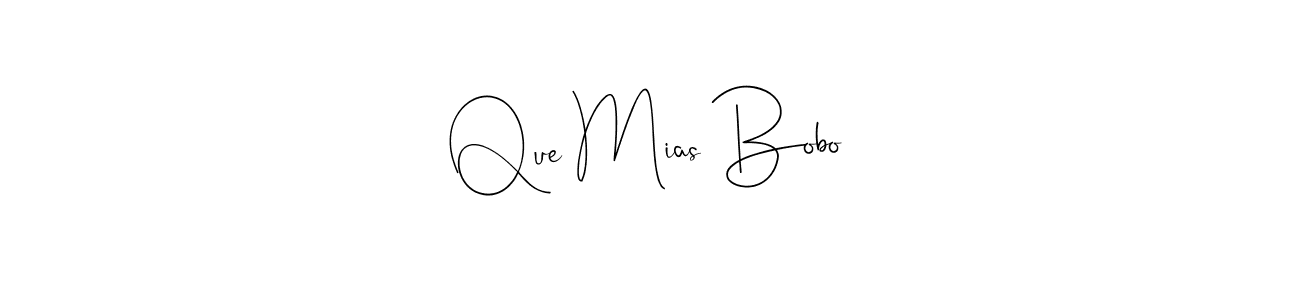 Make a beautiful signature design for name Que Mias Bobo. With this signature (Andilay-7BmLP) style, you can create a handwritten signature for free. Que Mias Bobo signature style 4 images and pictures png