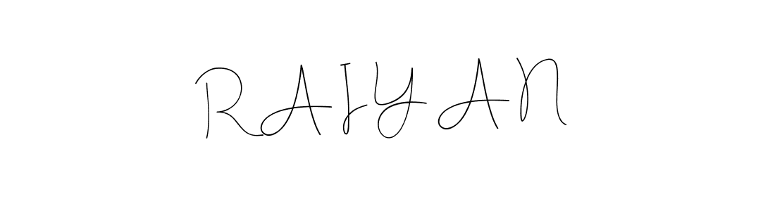 How to make R A I Y A N name signature. Use Andilay-7BmLP style for creating short signs online. This is the latest handwritten sign. R A I Y A N signature style 4 images and pictures png