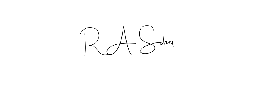 R A Sohel stylish signature style. Best Handwritten Sign (Andilay-7BmLP) for my name. Handwritten Signature Collection Ideas for my name R A Sohel. R A Sohel signature style 4 images and pictures png