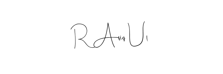 Andilay-7BmLP is a professional signature style that is perfect for those who want to add a touch of class to their signature. It is also a great choice for those who want to make their signature more unique. Get R Afiq Ul name to fancy signature for free. R Afiq Ul signature style 4 images and pictures png