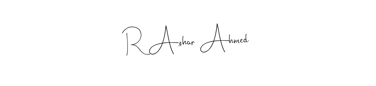 Create a beautiful signature design for name R Azhar Ahmed. With this signature (Andilay-7BmLP) fonts, you can make a handwritten signature for free. R Azhar Ahmed signature style 4 images and pictures png