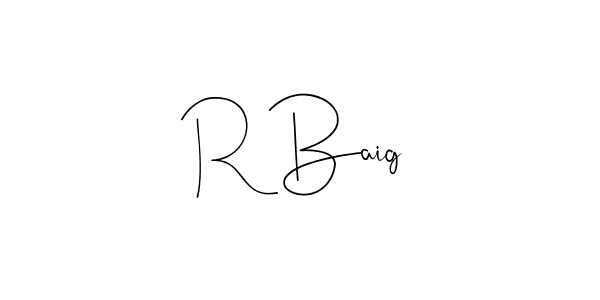 Make a beautiful signature design for name R Baig. With this signature (Andilay-7BmLP) style, you can create a handwritten signature for free. R Baig signature style 4 images and pictures png