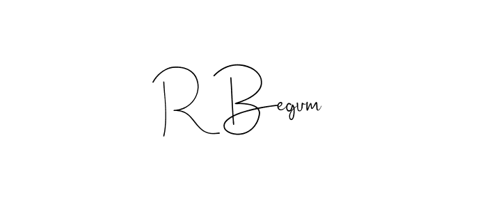 Create a beautiful signature design for name R Begum. With this signature (Andilay-7BmLP) fonts, you can make a handwritten signature for free. R Begum signature style 4 images and pictures png