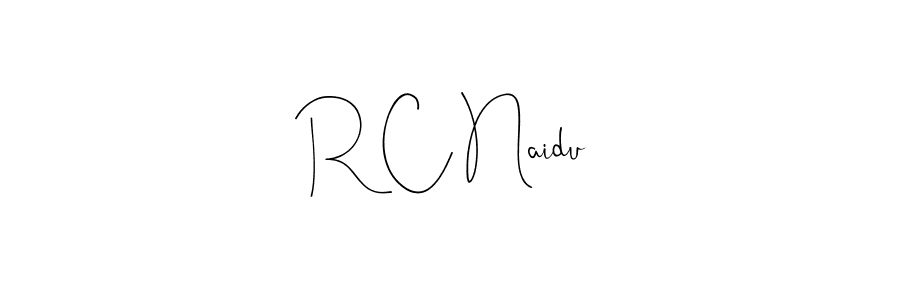 R C Naidu stylish signature style. Best Handwritten Sign (Andilay-7BmLP) for my name. Handwritten Signature Collection Ideas for my name R C Naidu. R C Naidu signature style 4 images and pictures png