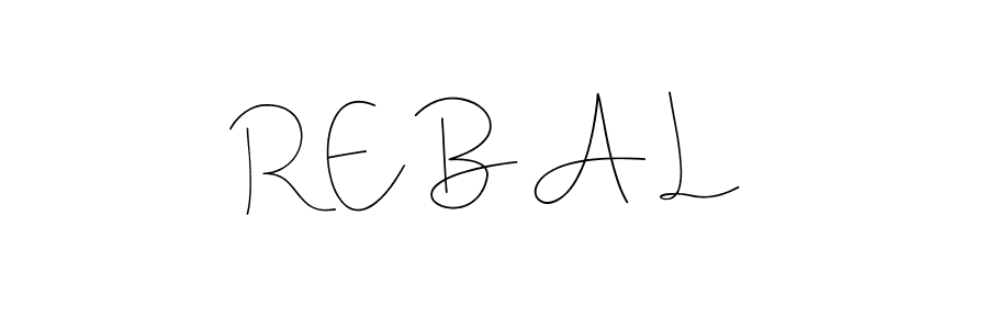 R E B A L stylish signature style. Best Handwritten Sign (Andilay-7BmLP) for my name. Handwritten Signature Collection Ideas for my name R E B A L. R E B A L signature style 4 images and pictures png