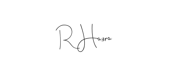Make a beautiful signature design for name R Hazra. With this signature (Andilay-7BmLP) style, you can create a handwritten signature for free. R Hazra signature style 4 images and pictures png