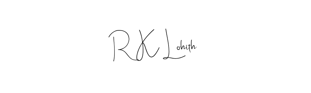 Also You can easily find your signature by using the search form. We will create R K Lohith name handwritten signature images for you free of cost using Andilay-7BmLP sign style. R K Lohith signature style 4 images and pictures png