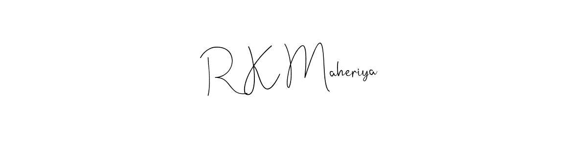 Also we have R K Maheriya name is the best signature style. Create professional handwritten signature collection using Andilay-7BmLP autograph style. R K Maheriya signature style 4 images and pictures png