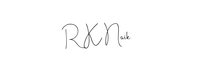 Create a beautiful signature design for name R K Naik. With this signature (Andilay-7BmLP) fonts, you can make a handwritten signature for free. R K Naik signature style 4 images and pictures png