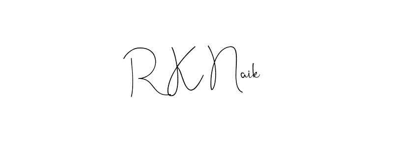 Once you've used our free online signature maker to create your best signature Andilay-7BmLP style, it's time to enjoy all of the benefits that R K Naik name signing documents. R K Naik signature style 4 images and pictures png