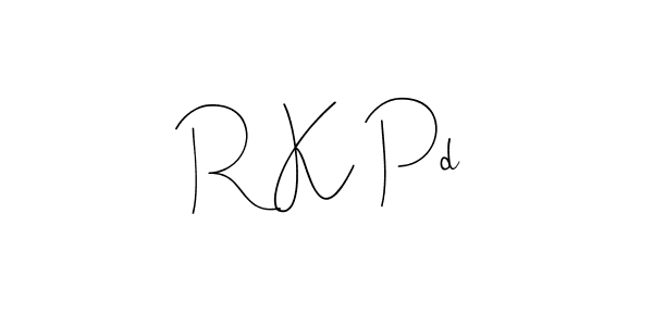 Also we have R K Pd name is the best signature style. Create professional handwritten signature collection using Andilay-7BmLP autograph style. R K Pd signature style 4 images and pictures png