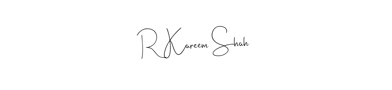 Also You can easily find your signature by using the search form. We will create R Kareem Shah name handwritten signature images for you free of cost using Andilay-7BmLP sign style. R Kareem Shah signature style 4 images and pictures png