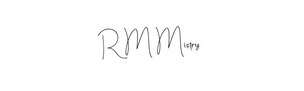 Also we have R M Mistry name is the best signature style. Create professional handwritten signature collection using Andilay-7BmLP autograph style. R M Mistry signature style 4 images and pictures png