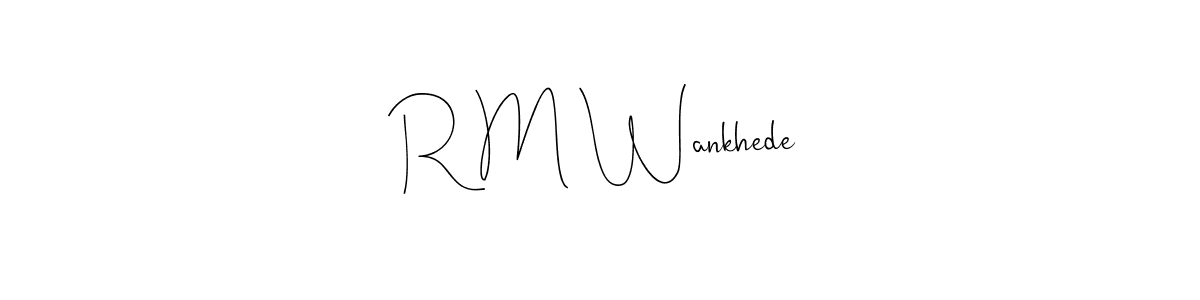 Make a beautiful signature design for name R M Wankhede. Use this online signature maker to create a handwritten signature for free. R M Wankhede signature style 4 images and pictures png