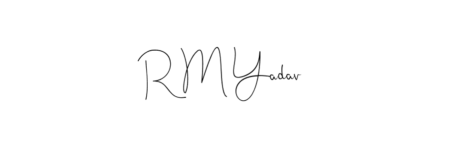 R M Yadav stylish signature style. Best Handwritten Sign (Andilay-7BmLP) for my name. Handwritten Signature Collection Ideas for my name R M Yadav. R M Yadav signature style 4 images and pictures png