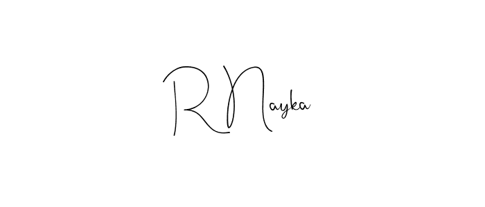 R Nayka stylish signature style. Best Handwritten Sign (Andilay-7BmLP) for my name. Handwritten Signature Collection Ideas for my name R Nayka. R Nayka signature style 4 images and pictures png
