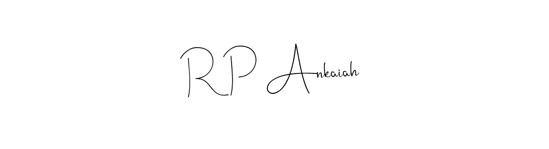 You should practise on your own different ways (Andilay-7BmLP) to write your name (R P Ankaiah) in signature. don't let someone else do it for you. R P Ankaiah signature style 4 images and pictures png