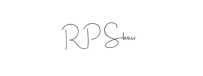 Create a beautiful signature design for name R P Shaw. With this signature (Andilay-7BmLP) fonts, you can make a handwritten signature for free. R P Shaw signature style 4 images and pictures png