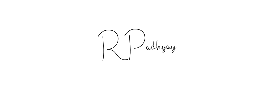 You should practise on your own different ways (Andilay-7BmLP) to write your name (R Padhyay) in signature. don't let someone else do it for you. R Padhyay signature style 4 images and pictures png