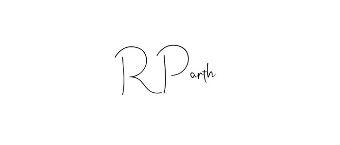 Once you've used our free online signature maker to create your best signature Andilay-7BmLP style, it's time to enjoy all of the benefits that R Parth name signing documents. R Parth signature style 4 images and pictures png