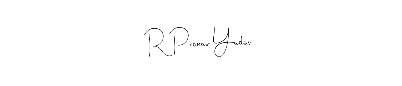You should practise on your own different ways (Andilay-7BmLP) to write your name (R Pranav Yadav) in signature. don't let someone else do it for you. R Pranav Yadav signature style 4 images and pictures png