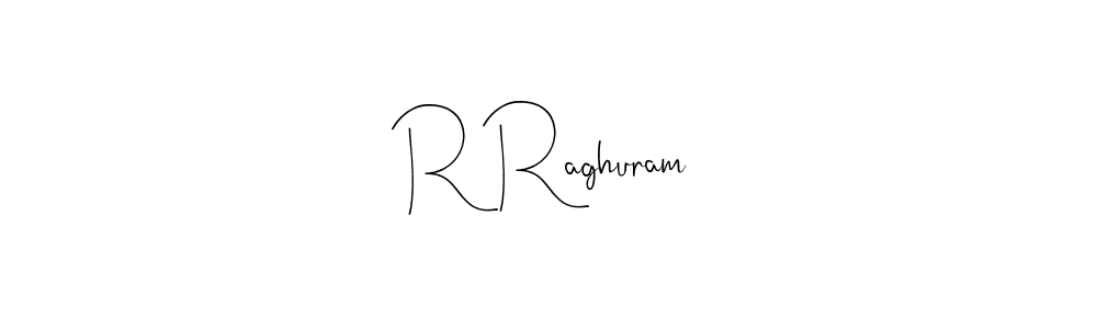 if you are searching for the best signature style for your name R Raghuram. so please give up your signature search. here we have designed multiple signature styles  using Andilay-7BmLP. R Raghuram signature style 4 images and pictures png