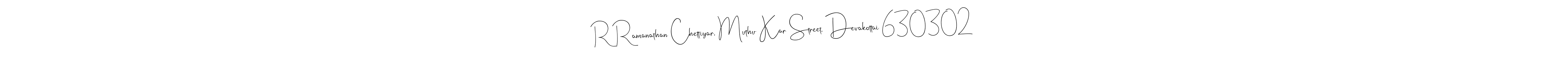 Create a beautiful signature design for name R Ramanathan Chettiyar, Muthu Kar Street, Devakottai 630302. With this signature (Andilay-7BmLP) fonts, you can make a handwritten signature for free. R Ramanathan Chettiyar, Muthu Kar Street, Devakottai 630302 signature style 4 images and pictures png