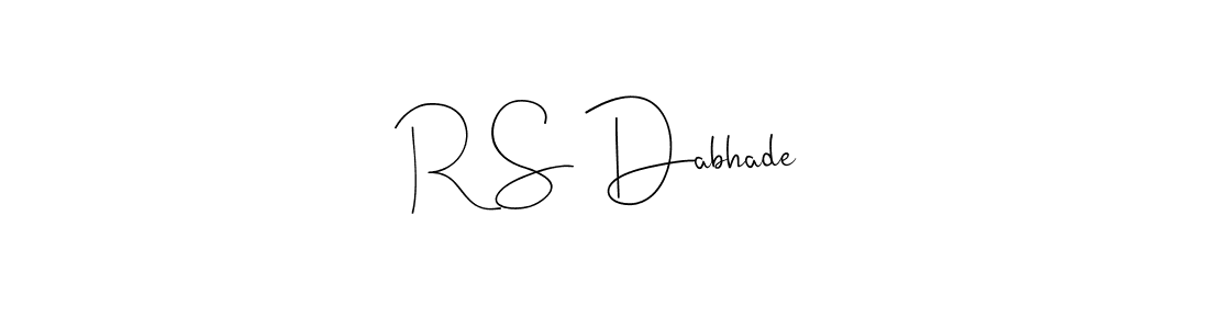 Also we have R S Dabhade name is the best signature style. Create professional handwritten signature collection using Andilay-7BmLP autograph style. R S Dabhade signature style 4 images and pictures png