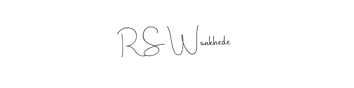 R S Wankhede stylish signature style. Best Handwritten Sign (Andilay-7BmLP) for my name. Handwritten Signature Collection Ideas for my name R S Wankhede. R S Wankhede signature style 4 images and pictures png
