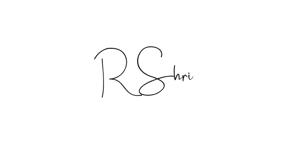 You should practise on your own different ways (Andilay-7BmLP) to write your name (R Shri) in signature. don't let someone else do it for you. R Shri signature style 4 images and pictures png