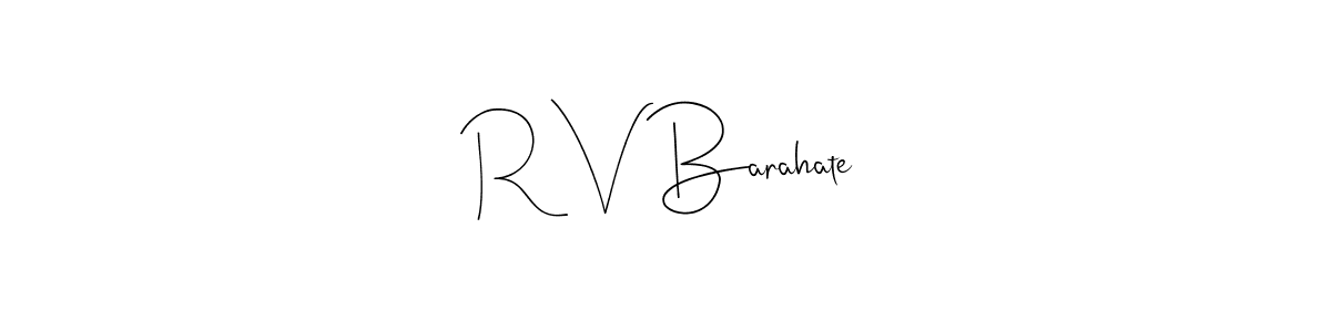Also You can easily find your signature by using the search form. We will create R V Barahate name handwritten signature images for you free of cost using Andilay-7BmLP sign style. R V Barahate signature style 4 images and pictures png