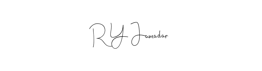 Make a beautiful signature design for name R Y Jamadar. With this signature (Andilay-7BmLP) style, you can create a handwritten signature for free. R Y Jamadar signature style 4 images and pictures png
