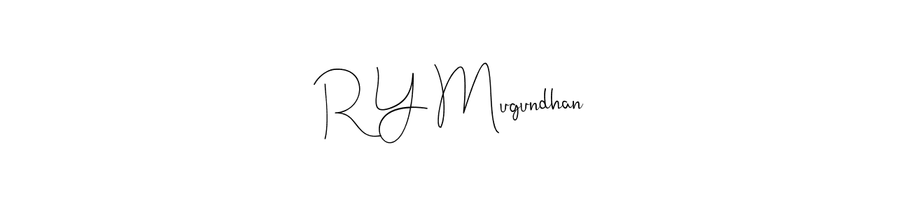 Make a short R Y Mugundhan signature style. Manage your documents anywhere anytime using Andilay-7BmLP. Create and add eSignatures, submit forms, share and send files easily. R Y Mugundhan signature style 4 images and pictures png