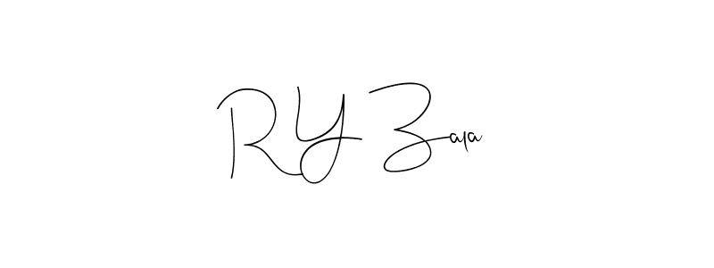 Also we have R Y Zala name is the best signature style. Create professional handwritten signature collection using Andilay-7BmLP autograph style. R Y Zala signature style 4 images and pictures png