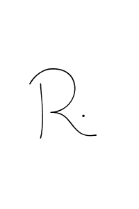 You should practise on your own different ways (Andilay-7BmLP) to write your name (R.) in signature. don't let someone else do it for you. R. signature style 4 images and pictures png