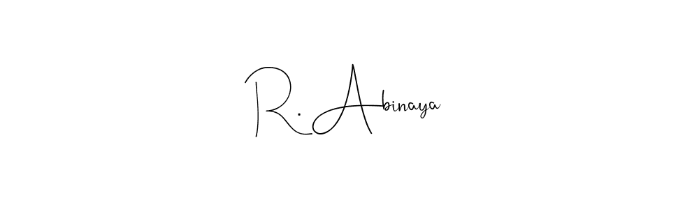 You should practise on your own different ways (Andilay-7BmLP) to write your name (R. Abinaya) in signature. don't let someone else do it for you. R. Abinaya signature style 4 images and pictures png
