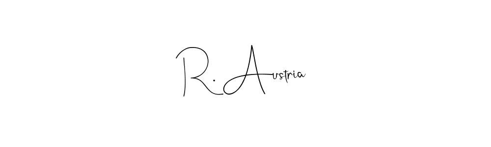 Make a short R. Austria signature style. Manage your documents anywhere anytime using Andilay-7BmLP. Create and add eSignatures, submit forms, share and send files easily. R. Austria signature style 4 images and pictures png