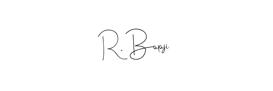 Design your own signature with our free online signature maker. With this signature software, you can create a handwritten (Andilay-7BmLP) signature for name R. Balaji. R. Balaji signature style 4 images and pictures png