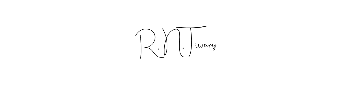 Make a beautiful signature design for name R. N. Tiwary. With this signature (Andilay-7BmLP) style, you can create a handwritten signature for free. R. N. Tiwary signature style 4 images and pictures png