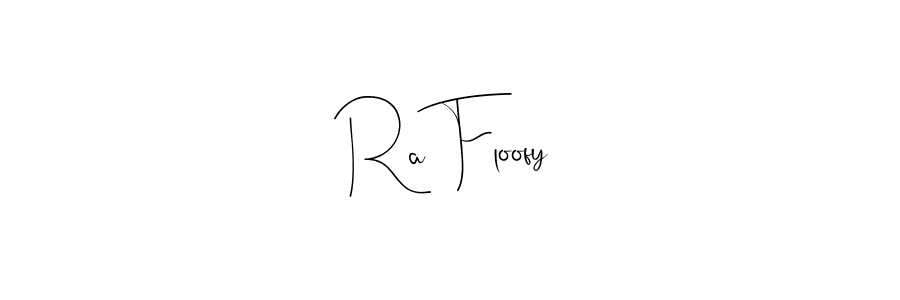 How to make Ra Floofy signature? Andilay-7BmLP is a professional autograph style. Create handwritten signature for Ra Floofy name. Ra Floofy signature style 4 images and pictures png