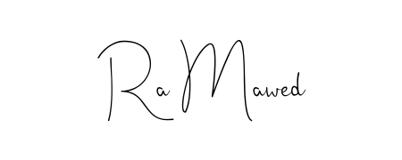 Design your own signature with our free online signature maker. With this signature software, you can create a handwritten (Andilay-7BmLP) signature for name Ra Mawed. Ra Mawed signature style 4 images and pictures png