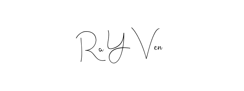 How to make Ra Y Ven name signature. Use Andilay-7BmLP style for creating short signs online. This is the latest handwritten sign. Ra Y Ven signature style 4 images and pictures png