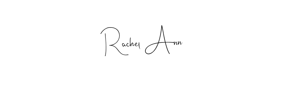 It looks lik you need a new signature style for name Rachel Ann. Design unique handwritten (Andilay-7BmLP) signature with our free signature maker in just a few clicks. Rachel Ann signature style 4 images and pictures png