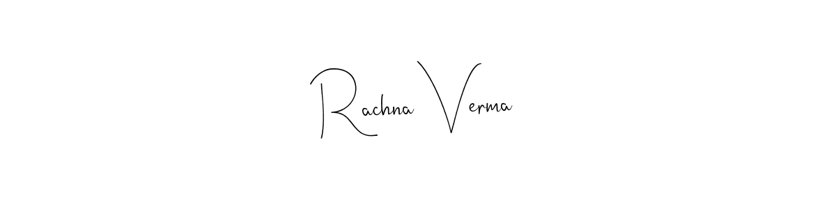 How to make Rachna Verma signature? Andilay-7BmLP is a professional autograph style. Create handwritten signature for Rachna Verma name. Rachna Verma signature style 4 images and pictures png