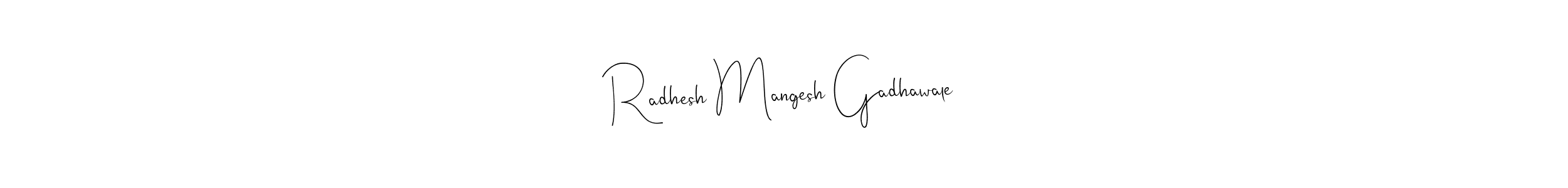 How to make Radhesh Mangesh Gadhawale name signature. Use Andilay-7BmLP style for creating short signs online. This is the latest handwritten sign. Radhesh Mangesh Gadhawale signature style 4 images and pictures png