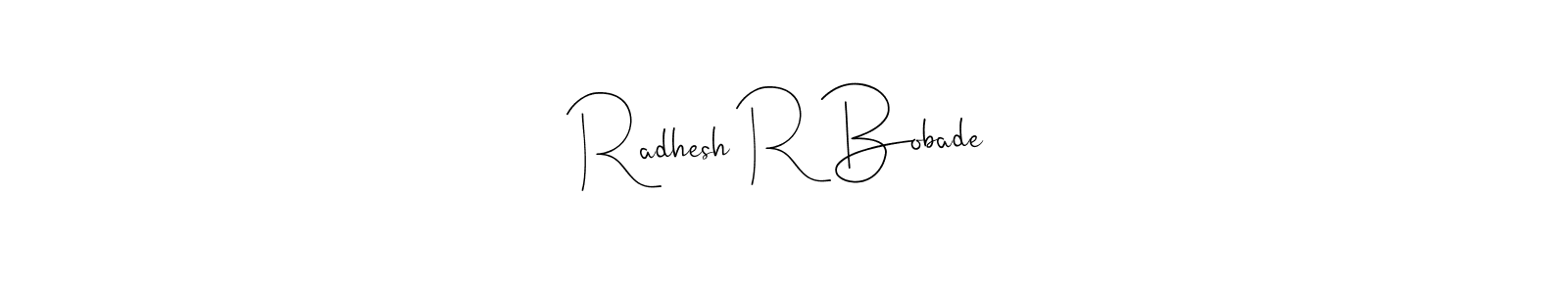 How to make Radhesh R Bobade name signature. Use Andilay-7BmLP style for creating short signs online. This is the latest handwritten sign. Radhesh R Bobade signature style 4 images and pictures png