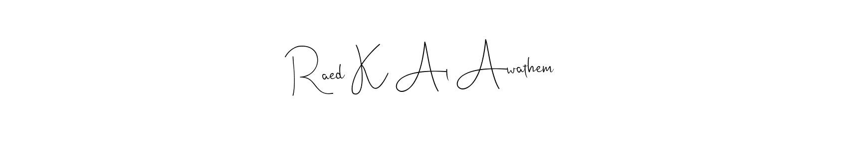 How to Draw Raed K Al Awathem signature style? Andilay-7BmLP is a latest design signature styles for name Raed K Al Awathem. Raed K Al Awathem signature style 4 images and pictures png