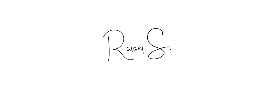 Create a beautiful signature design for name Rafael S.. With this signature (Andilay-7BmLP) fonts, you can make a handwritten signature for free. Rafael S. signature style 4 images and pictures png